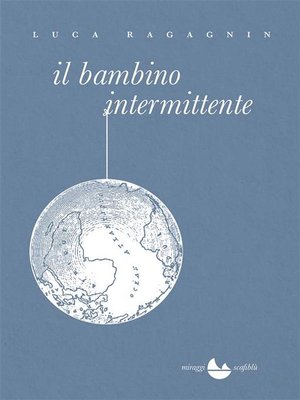 cover image of Il bambino intermittente